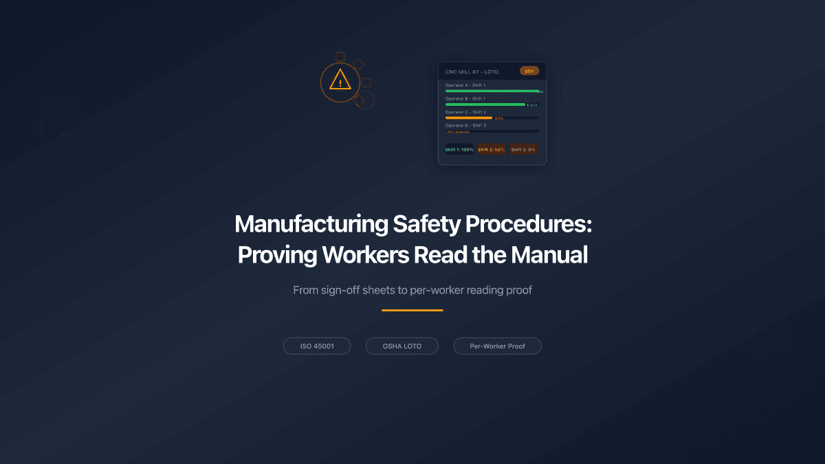 Manufacturing Safety Procedures: Proving Workers Read the Manual